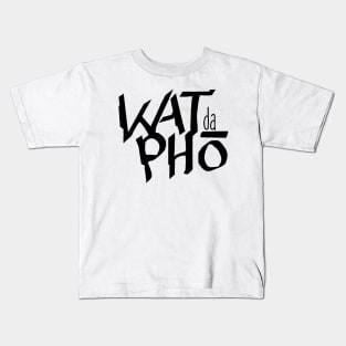 What the Pho Kids T-Shirt